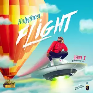 Jerry K - Holy Ghost Flight